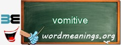 WordMeaning blackboard for vomitive